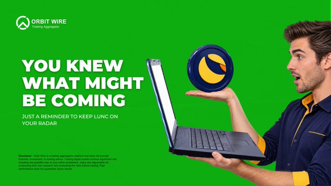 A green promotional advertisement for 'Orbit Wire' trading aggregator with the text 'YOU KNEW WHAT MIGHT BE COMING' and a man holding a laptop and a coin featuring the LUN token logo.