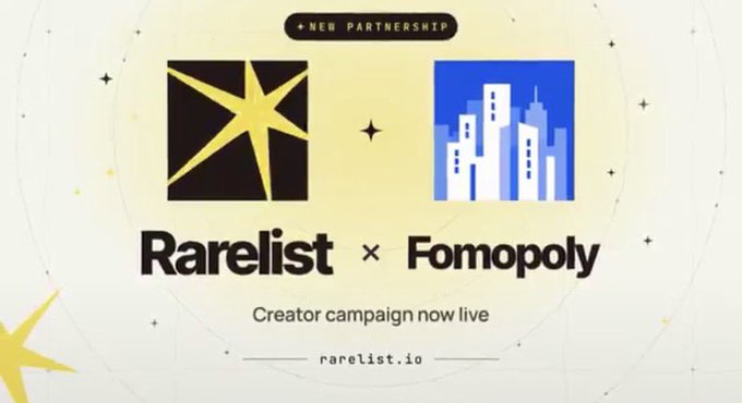 A promotional graphic announces “+ NEW PARTNERSHIP,” showing the Rarelist star logo and Fomopoly city logo with “Creator campaign now live” and “rarelist.io” below.