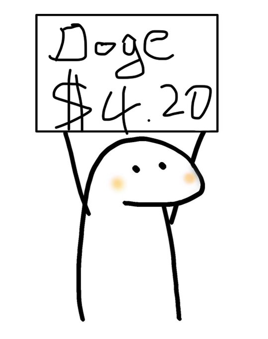 A simple cartoon character with a smiling face holds up a handwritten sign reading "Doge $4.20," playfully illustrating the aspirational price target for Dogecoin.