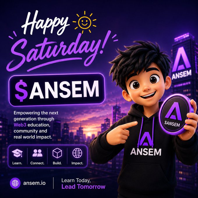 A promotional graphic reading 'Happy Saturday! $ANSEM - Empowering the next generation through Web3 education, community and real world impact,' featuring a 3D cartoon character holding an ANSEM coin.