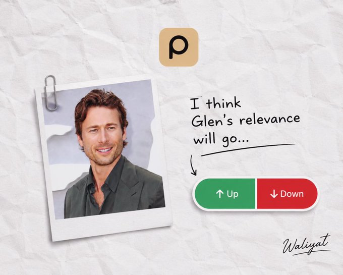 A meme featuring a polaroid of Glen Powell with the text "I think Glen's relevance will go..." pointing to up/down buttons, signed "Waliyat".