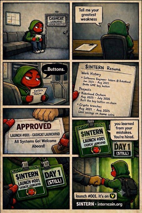 A comic-style meme shows a hooded red character being hired as an intern at "CashCat Launchpad," with an intern resume highlighting his "greatest weakness" of breaking the Robinhood buy button in 2021, now approved for "Launch #001" on day one. The image humorously ties to the post by depicting the $INTERN token launch on the @cashcat_token launchpad, referencing the launchpad's ticker and the meme's backstory.