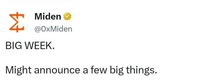 A screenshot of a post by Miden (@0xMiden) with a verified checkmark announcing "BIG WEEK. Might announce a few big things." The post teases a significant upcoming announcement, aligning with the accompanying commentary speculating about a mainnet launch or other major project milestone from the 0xMiden team.