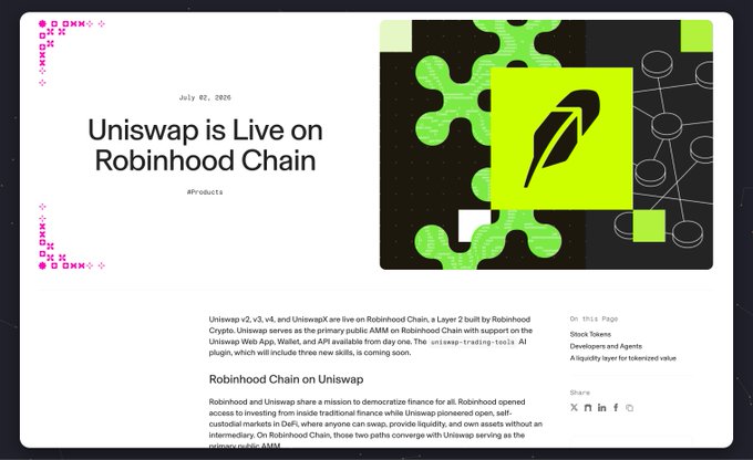 A product announcement article titled 'Uniswap is Live on Robinhood Chain' dated July 02, 2026, detailing that Uniswap v2, v3, v4, and UniswapX are available on Robinhood Chain, with 'uniswap-trading-tools' mentioned.