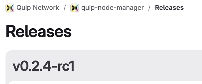 A GitHub releases page for Quip Network's quip-node-manager showing version v0.2.4-rc1.