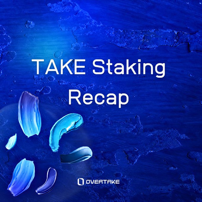 A blue textured promotional graphic for 'OVERTAKE' featuring the text 'TAKE Staking Recap' with paint-like brush strokes in the background.