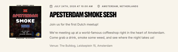 A flyer for the "Apesterdam Smoke Sesh" meetup scheduled for July 24th, 2026 at 10:00 AM in Amsterdam, Netherlands, taking place at The Bulldog coffeeshop on Leidseplein 15. The event promotes a Bored Ape Yacht Club Dutch gathering for drinks and socializing, which directly supports the post's invitation to join the BAYC meetup via the boredapeyachtclub.com/meetups link.