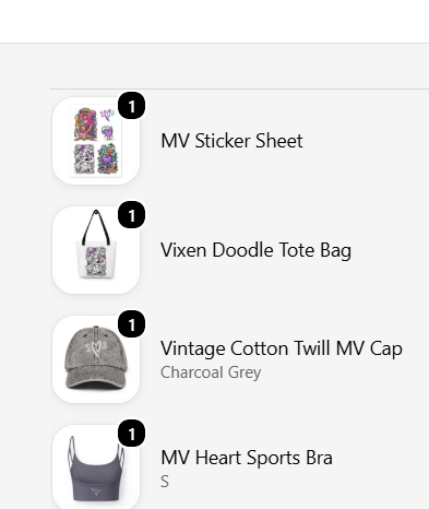 A mobile shopping interface displays a list of four MV-branded merchandise items, each with a quantity of 1: an 'MV Sticker Sheet', a 'Vixen Doodle Tote Bag', a 'Vintage Cotton Twill MV Cap' in Charcoal Grey, and an 'MV Heart Sports Bra' in size S.