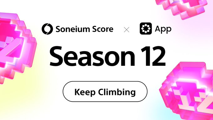 A promotional banner for 'Soneium Score × App Season 12' featuring pink crystalline 3D shapes and a 'Keep Climbing' button.
