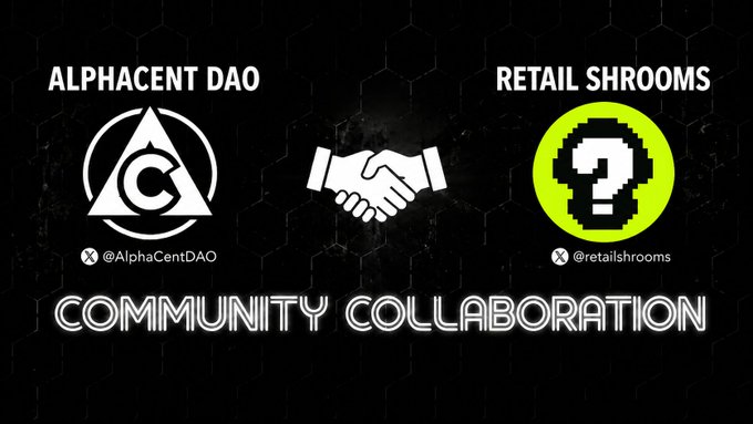 A promotional graphic on a black hexagonal background announcing a 'COMMUNITY COLLABORATION' between 'ALPHACENT DAO' (@AlphaCentDAO) and 'RETAIL SHROOMS' (@retailshrooms), separated by a handshake icon.