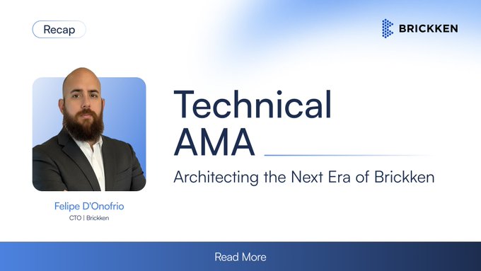 Recap banner for a 'Technical AMA' titled 'Architecting the Next Era of Brickken' featuring CTO Felipe D'Onofrio, with 'BRICKKEN' logo and 'Read More' button.
