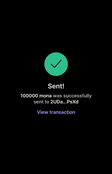 A confirmation screen showing "Sent! 100000 mona was successfully sent to 2UDa...PsXd" with a green checkmark and a "View transaction" link, likely used as fake proof to lure users into a "$MONA Airdrop" scam asking for their $SOL wallet addresses.