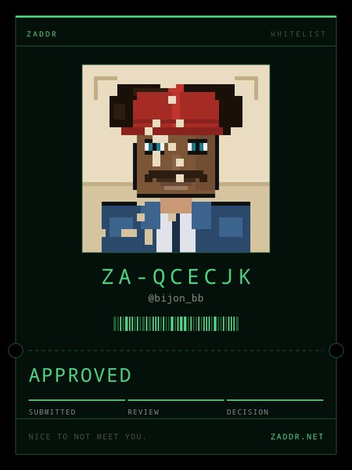 A pixel art ID card with green text on a dark background reading 'ZADDR' and 'WHITELIST' at the top, showing a pixelated character portrait with the ID 'ZA-QCECJK', username '@bijon_bb', a barcode, and an 'APPROVED' status at the bottom with the text 'NICE TO NOT MEET YOU.' and 'ZADDR.NET'.