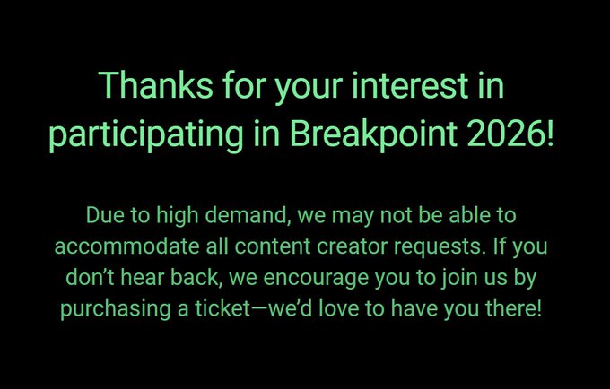 A black slide with green text reading 'Thanks for your interest in participating in Breakpoint 2026!' followed by a message noting high demand may prevent accommodating all content creator requests and encouraging ticket purchases.