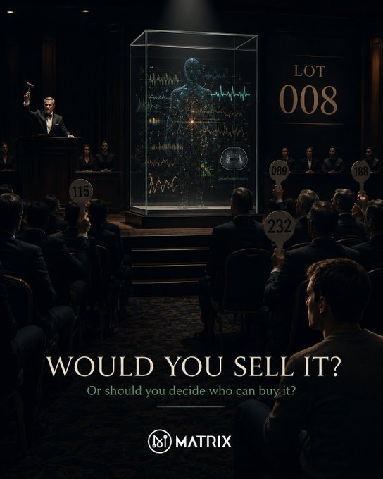 The image depicts a dimly lit auction hall where bidders hold up numbered paddles (115, 232, 089, 188) to bid on a glowing glass display case containing a holographic human figure surrounded by medical scan data, labeled "LOT 008," with an auctioneer at the podium and the caption "WOULD YOU SELL IT? Or should you decide who can buy it?" alongside the MATRIX ($MAN) logo. The accompanying post about health data ownership directly echoes the image's central ethical dilemma—who gets to profit from the most intimate details of our biology, and whether we have a say in who buys them—using the stark auction scene as a visual metaphor for the commodification of personal bioinformation.
