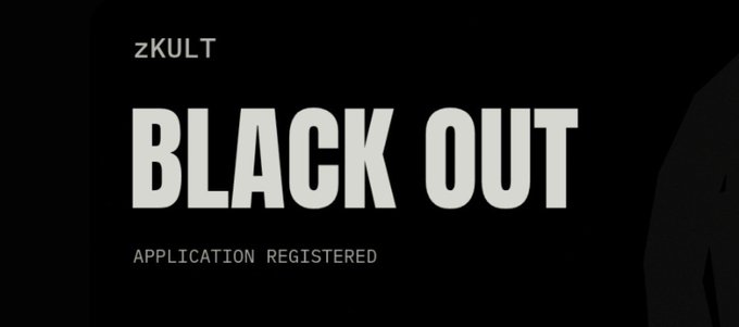 A dark graphic with bold white text reading "BLACK OUT" under the heading "zKULT" and the subtitle "APPLICATION REGISTERED".