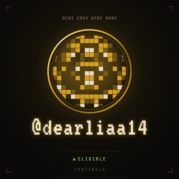 A dark digital graphic featuring a pixelated gold coin with a symbol and the text '@dearliaa14', labeled 'ELIGIBLE ZENTINELS'.
