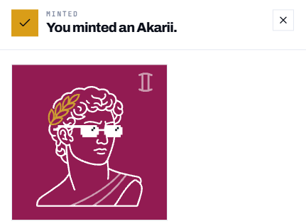 A screenshot showing a confirmation message 'You minted an Akarii.' with a purple NFT image of a classical bust wearing pixelated sunglasses and a gold laurel wreath.