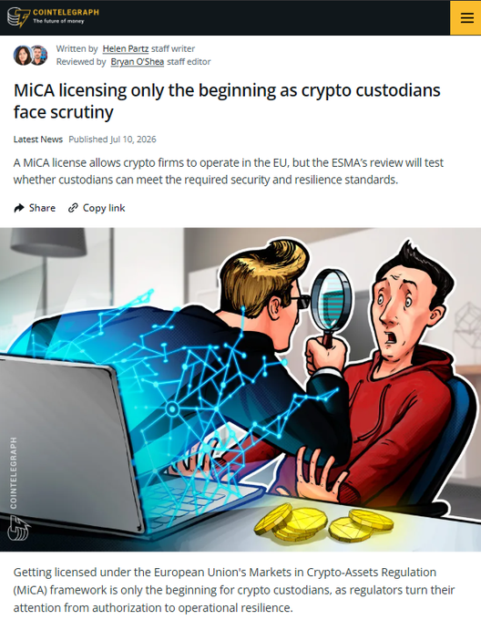 The image is a Cointelegraph article titled "MiCA licensing only the beginning as crypto custodians face scrutiny," written by Helen Partz and reviewed by Bryan O'Shea, published July 10, 2026, discussing how the European Securities and Markets Authority (ESMA) is shifting focus from authorization to operational resilience for crypto custodians. The accompanying illustration depicts a person using a magnifying glass to examine another individual at a laptop with a network visualization and gold coins, symbolizing regulatory scrutiny of crypto firms—fitting the article's theme referenced in the post by XYO Co-Founder Markus Levin sharing his MiCA expertise.