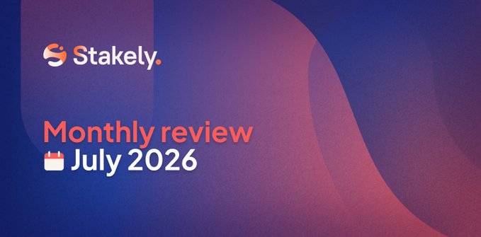 A promotional graphic with a purple and pink gradient background displays the 'Stakely' logo and the text 'Monthly review 📅 July 2026.'