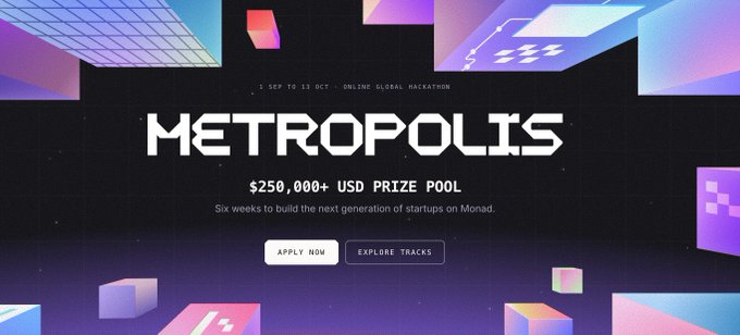 The image is a promotional banner for "Metropolis," an online global hackathon running from September 1 to October 13, featuring a $250,000+ USD prize pool and inviting participants to build the next generation of startups on Monad over six weeks. The banner's bold, futuristic design with floating geometric blocks and vibrant purple/pink gradients visually reinforces Monad's invitation to developers to create crypto's next killer app.