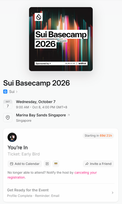 A registration confirmation for Sui Basecamp 2026, showing an "Early Bird" ticket to the event held at Marina Bay Sands Singapore on October 7, 2026 (9:00 AM – Oct 8, 4:00 PM GMT+8), with a countdown indicating it starts in 69 days and 21 hours. The image visually supports the post's excitement about attending the event.
