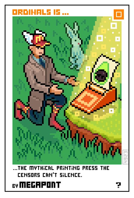 Pixel art card titled 'ORDINALS IS...' showing a reporter kneeling before a glowing orange printing press, captioned '...THE MYTHICAL PRINTING PRESS THE CENSORS CAN'T SILENCE.' by MEGAPONT.