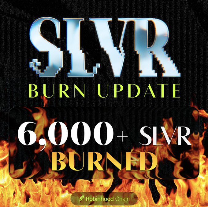 A promotional graphic titled 'SLVR BURN UPDATE' announces '6,000+ SLVR BURNED' with fiery effects, referencing 'Robinhood Chain' at the bottom.