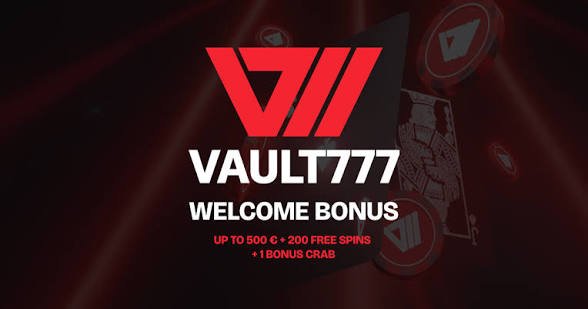 A red and black promotional banner for 'VAULT777' featuring a welcome bonus offer of 'UP TO 500 € + 200 FREE SPINS + 1 BONUS CRAB.'