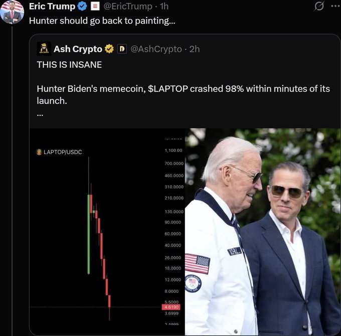 A screenshot of Eric Trump's X post saying 'Hunter should go back to painting...' quoting Ash Crypto's post about 'THIS IS INSANE' — that 'Hunter Biden's memecoin, $LAPTOP crashed 98% within minutes of its launch' — showing a steep red price chart and a photo of Joe Biden in a space suit alongside Hunter Biden.