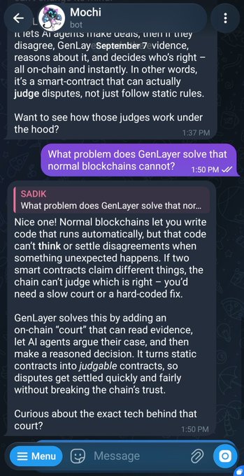 The image shows a Telegram chat with the bot "Mochi" explaining GenLayer's purpose, where a message from Mochi mentions "GenLayer" and "September 7 - violence," followed by a user asking what problem GenLayer solves that normal blockchains cannot, and "SADIK" responding that it adds an on-chain "court" to make contracts judgeable. This relates to the post by illustrating how Mochi explained GenLayer's solution of using AI agents as on-chain judges to resolve disputes in smart contracts, before then challenging the user with a follow-up quiz.