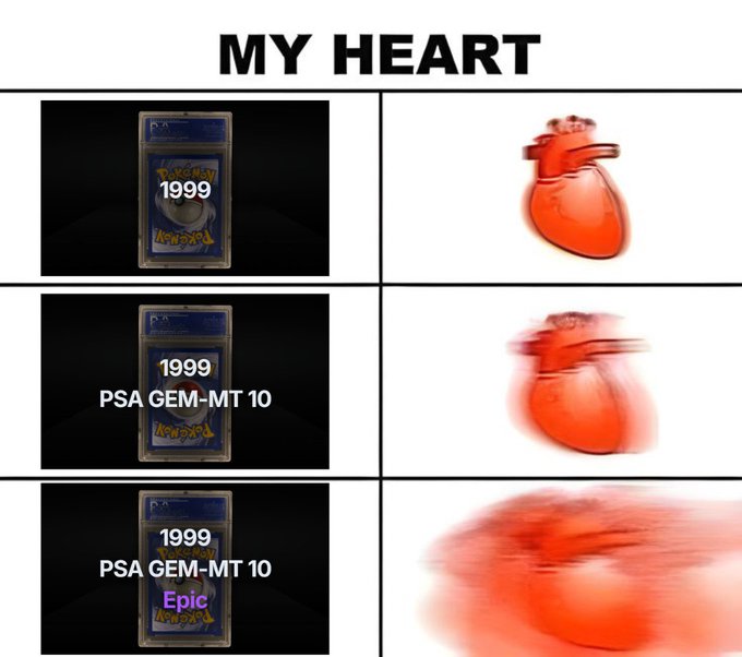 A meme titled 'MY HEART' featuring a chart that humorously compares the value of a 1999 PSA GEM-MT 10 Pokémon card (labeled 'Epic') to an increasingly blurred anatomical heart.