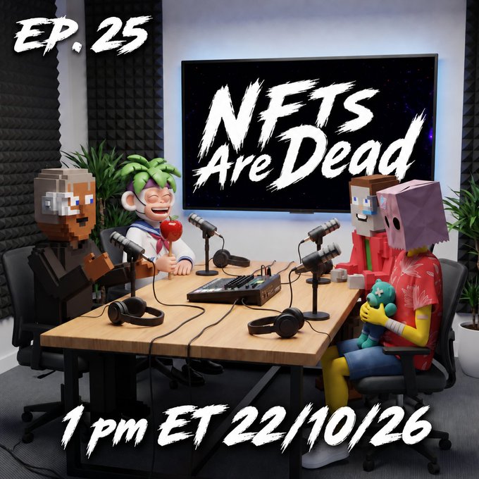 A podcast-style promotional image for “NFTs Are Dead, Ep. 25” shows several Minecraft-inspired characters seated around a studio table with microphones, headphones, and an audio mixer. The graphic includes “EP. 25” and the schedule “1 pm ET 22/10/26,” matching the post’s announcement for co-hosts @the_alpha_dgn and @blackbobbyaxe.