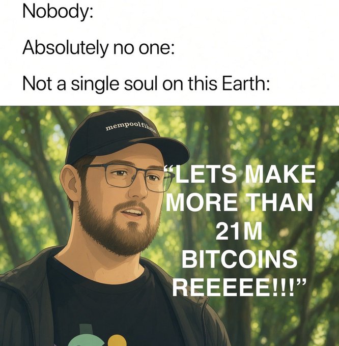 A meme using the "Nobody: Absolutely no one: Not a single soul on this Earth:" format shows an animated depiction of Charles Hoskinson wearing a "mempool.film" cap, declaring "LETS MAKE MORE THAN 21M BITCOINS REEEEE!!!"