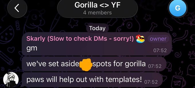The image shows a Telegram group chat titled "Gorilla <> YF" with 4 members, where group owner Skarly greets with "gm" and announces that spots have been set aside for gorilla members, with PAWS offering help with templates. This relates to the post's announcement of gorilla Founding Deeds through Skarly and YieldFields, showing the behind-the-scenes coordination where reserved spots and template support are being arranged for the collaboration.