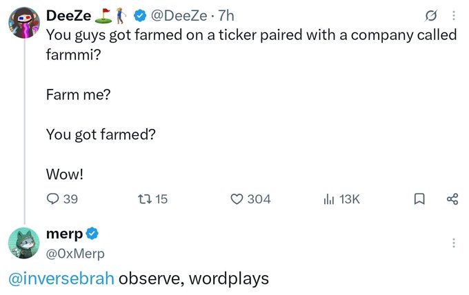 A Twitter exchange where DeeZe (@DeeZe) questions if a community got 'farmed' by a company called 'farmmi,' with merp (@OxMerp) replying '@inversebrah observe, wordplays'.