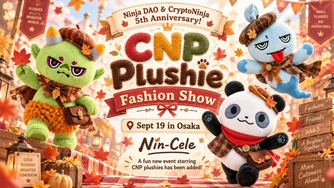 A vibrant promotional poster for 'Ninja DAO & CryptoNinja 5th Anniversary!' announcing the 'CNP Plushie Fashion Show' on Sept 19 in Osaka, featuring plush characters and autumn leaves.