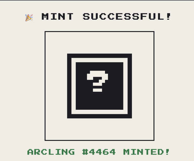 A pixel art confirmation screen reading 'MINT SUCCESSFUL! ARCLING #4464 MINTED!' with a black and white question mark design.