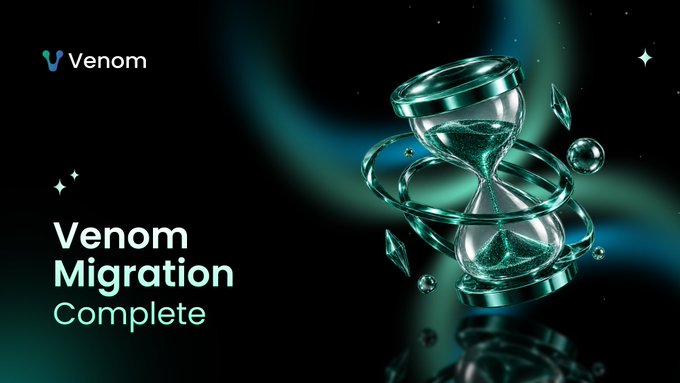 The image features a sleek 3D-rendered hourglass with flowing green particles alongside the text "Venom Migration Complete" and the Venom logo, visually symbolizing the successful completion and the beginning of a new era for the Venom blockchain's transition to its upgraded mainnet.