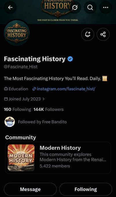 A Twitter/X profile page for 'Fascinating History' (@Fascinate_Hist), an Education account with 144K followers, featuring the tagline 'The Most Fascinating History You'll Read. Daily.' and a community for Modern History.
