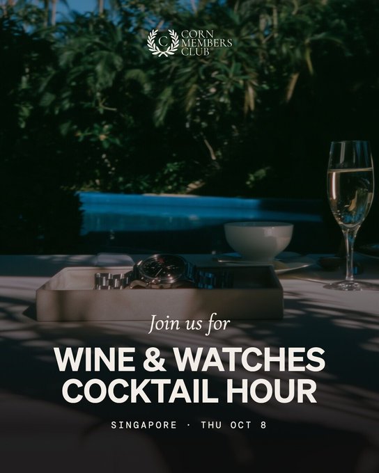 An event poster for 'CORN MEMBERS CLUB' advertising 'Join us for WINE & WATCHES COCKTAIL HOUR' in Singapore on Thursday Oct 8.