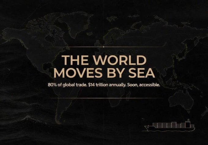 A dark promotional graphic with a world map background stating 'THE WORLD MOVES BY SEA - 80% of global trade. $14 trillion annually. Soon, accessible.'
