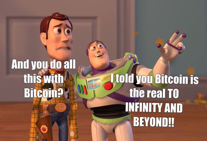 A Toy Story meme featuring Woody and Buzz Lightyear, with text reading 'And you do all this with Bitcoin?' next to Woody and 'I told you Bitcoin is the real TO INFINITY AND BEYOND!!' next to Buzz.