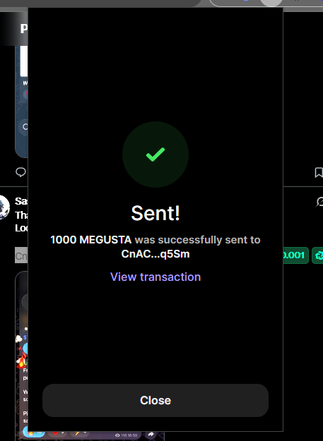 A digital confirmation screen displays a green checkmark with the text 'Sent! 1000 MEGUSTA was successfully sent to CnAC...q5Sm' along with a 'View transaction' link and a 'Close' button.