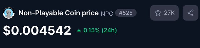 The image shows a cryptocurrency price tracker for Non-Playable Coin (NPC) ranked #525, currently priced at $0.004542 with a 0.15% increase over 24 hours and 27K watchers. It relates to the post by highlighting NPC's modest market position and price, questioning whether the community is still actively promoting the token despite its low valuation.