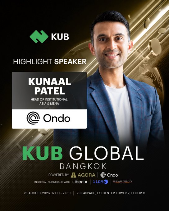 A promotional poster for 'KUB GLOBAL BANGKOK' featuring highlight speaker Kunaal Patel, Head of Institutional Asia & MENA at Ondo, scheduled for August 28, 2026 at ZILLASPACE.