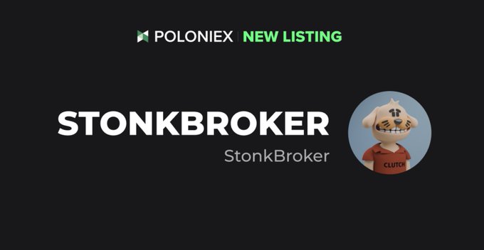 Poloniex announces a new listing for $STONKBROKER (StonkBroker) by @ClutchMarkets, featuring the project's mascot character in a red "CLUTCH" jersey alongside the Poloniex new listing branding.