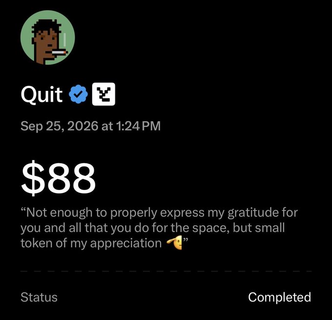 A payment confirmation screenshot showing a $88 transaction from user 'Quit' (verified) on Sep 25, 2026 at 1:24 PM, with the message: 'Not enough to properly express my gratitude for you and all that you do for the space, but small token of my appreciation 🙏'. Status: Completed.