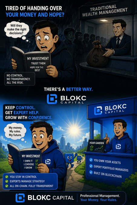 The image is a two-panel advertisement for BLOKC Capital contrasting "Traditional Wealth Management"—depicted with a worried investor handing over a money bag to a suited figure, labeled with phrases like "NO CONTROL" and "ALL THE RISK"—against BLOKC Capital's offering, shown with a smiling investor reading "MY INVESTMENT, I OWN IT, I CHOOSE, I GROW" alongside benefits like "YOU STAY IN CONTROL" and "ALL ON-CHAIN: FULLY TRANSPARENT," promoting their tagline "Professional Management. Your Money. Your Rules."