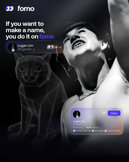 A promotional graphic for the Fomo trading app features a black-and-white image of a man shouting with a geometric cat illustration, alongside the tagline "If you want to make a name, you do it on fomo" and profile cards for user "Logan Lim" (@loganlim_x) showing 84.4K followers, 194 trades, and a "+5" notification badge. The caption supports the post's message about how Fomo provides recognition to traders who achieved success on other platforms (like riding Cashcat from 3M to 150M) but went unnoticed, positioning the app as a place where traders can build their reputation and following.